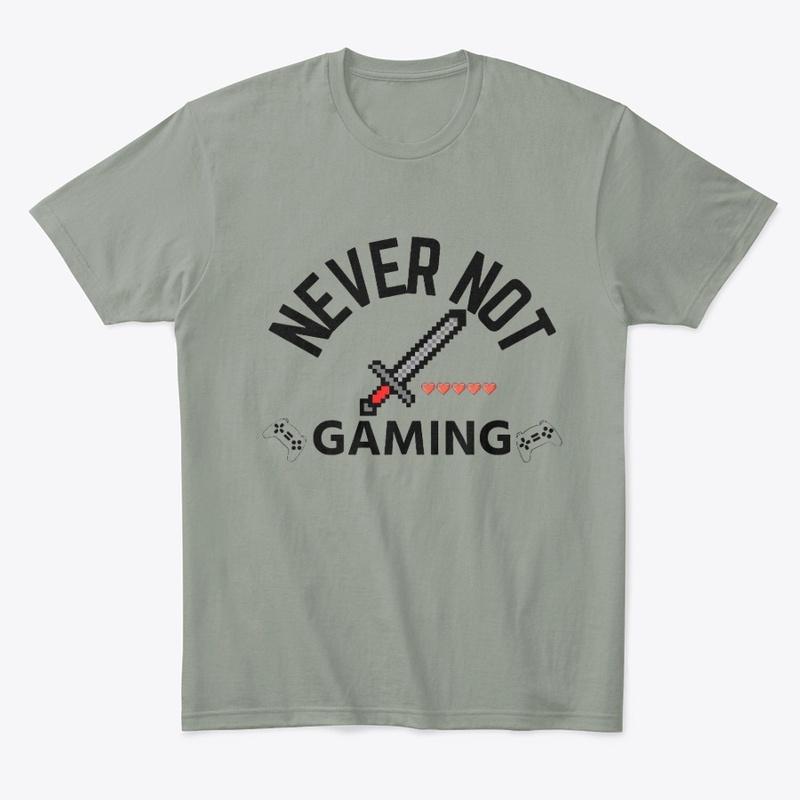 Never Not Gaming