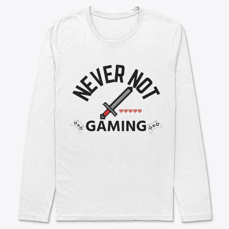 Never Not Gaming